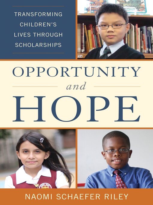 Title details for Opportunity and Hope by Naomi Schaefer Riley - Available